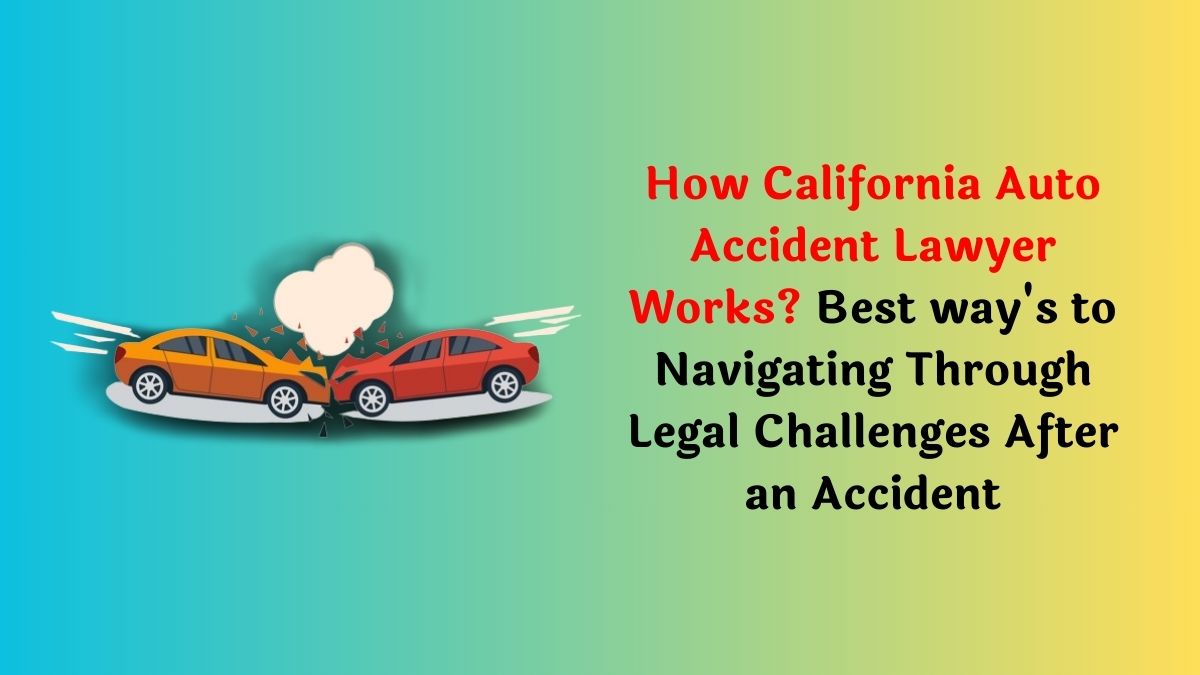 California Auto Accident Lawyer