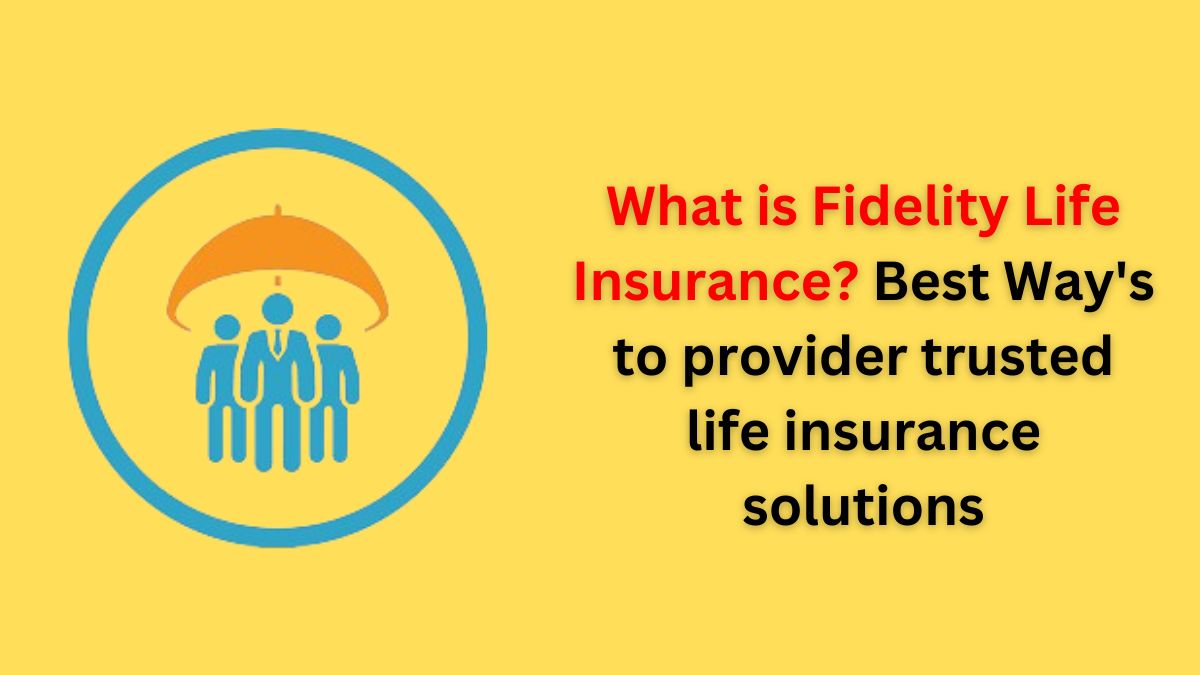 Fidelity Life Insurance